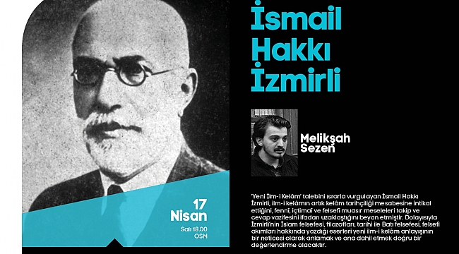‘İsmail Hakkı İzmirli’ söyleşiye konu olacak