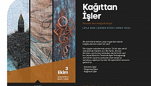 ‘Kağıttan İşler’ sergisi OSM’de açılıyor 