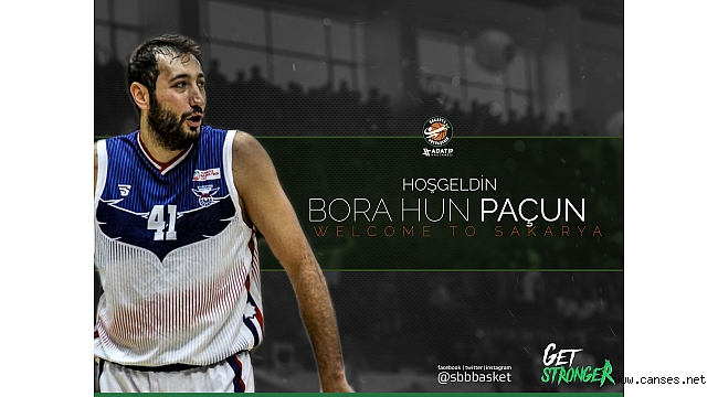 Hoşgeldin Bora Hun Paçun !