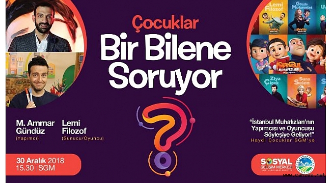 SGM’de Çocuklar Bir Bilene Soruyor