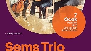 ‘Şems Trio’ Ziya Taşkent’te