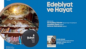 Şubat etkinlikleri Edebiyat ve Hayat paneli ile başlıyor