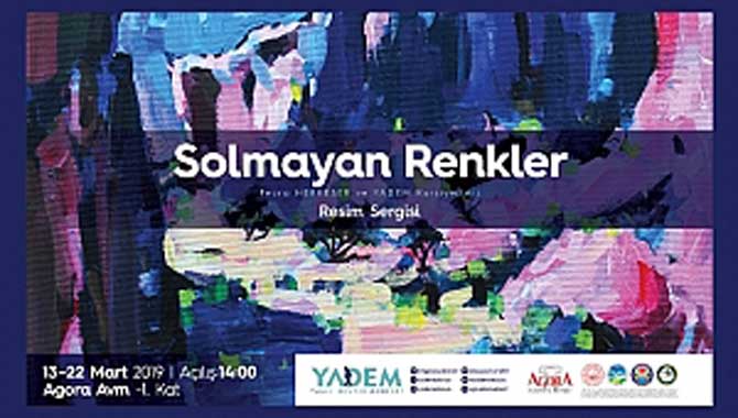 YADEM’den Solmayan Renkler Sergisi