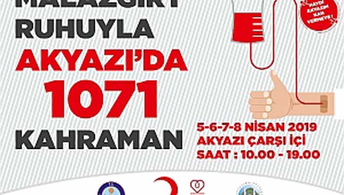 HAYDİ AKYAZIM MALAZGİRT RUHUYLA AKYAZI’DA 1071 KAHRAMAN