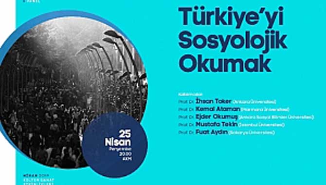 Türkiye’yi Sosyolojik Okumak Paneli AKM’de