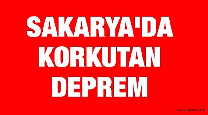 Sakarya'da deprem!