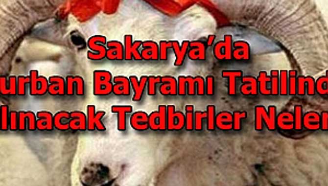 Kurban Bayramı Tatilinde Alınacak Tedbirler
