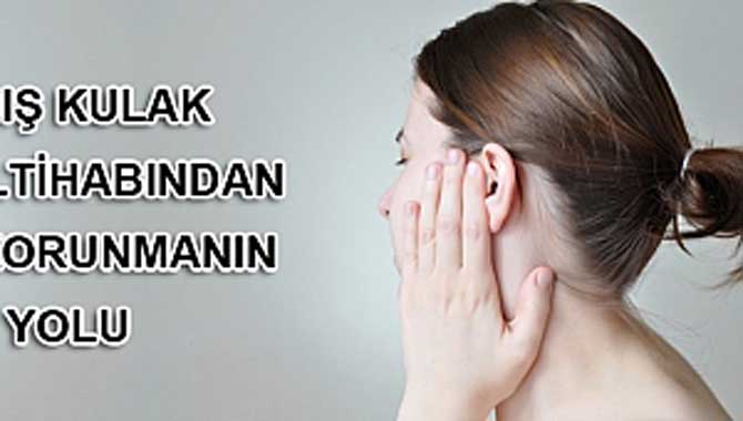 DIŞ KULAK İLTİHABINDAN KORUNMANIN 5 YOLU