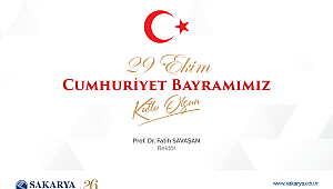 SAÜ Rektörü Prof. Dr. Fatih Savaşan'ın 29 Ekim Cumhuriyet Bayramı Kutlaması