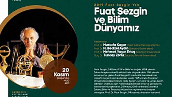 ‘Fuat Sezgin ve Bilim Dünyamız’ AKM’de konuşulacak