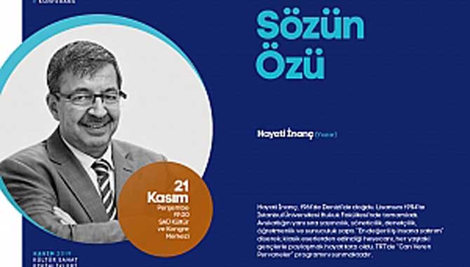 Hayati İnanç konferansta ‘Sözün Özü’nü konuşacak 