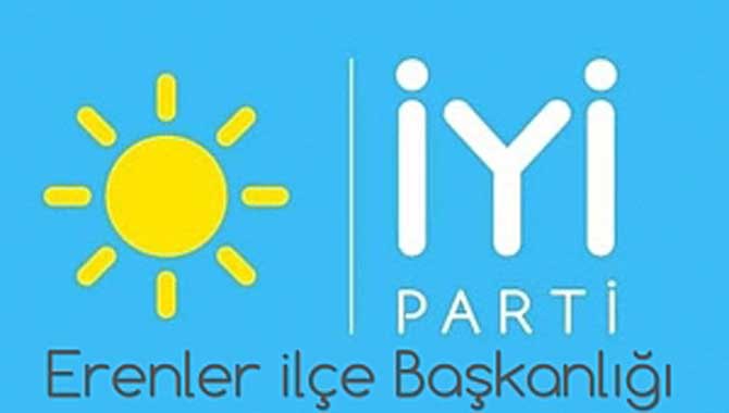 İYİ Parti Erenler ilçe Başkanlığı basın açıklaması;