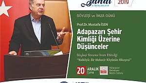 Prof. İsen İle Adapazarı Şehir Kimliği Konuşulacak