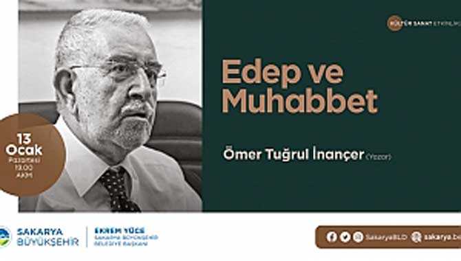 AKM’de Edep ve Muhabbet konuşulacak