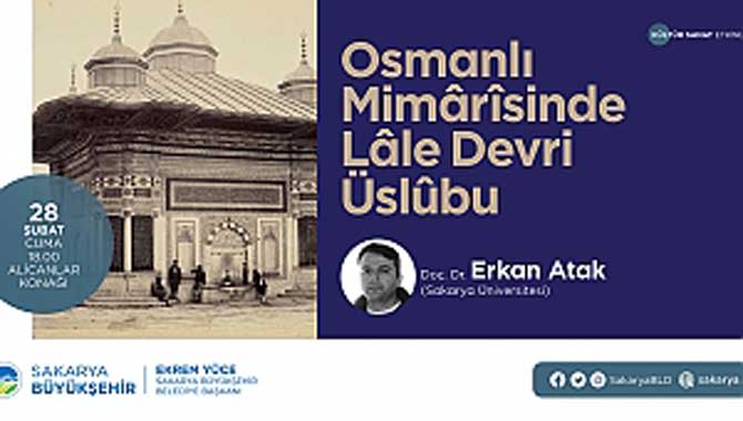 ‘Osmanlı Mimarisinde Lale Devri Üslubu’ Alicanlar Konağı’nda konuşulacak 