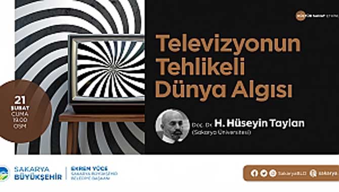 Televizyonun Tehlikeli Dünya Algısı OSM’de konuşulacak 