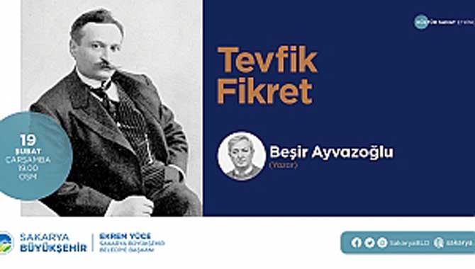 Yazar Beşir Ayvazoğlu Tevfik Fikret’i anlatacak 