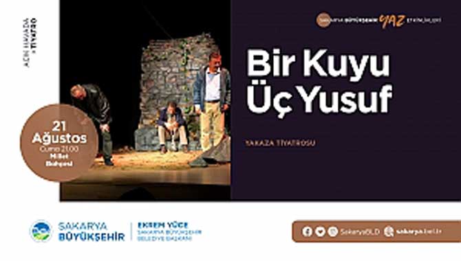 ‘Bir Kuyuda Üç Yusuf’ Millet Bahçesi’nde