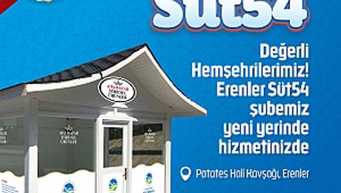 Süt54 Erenler'de hizmete başladı 