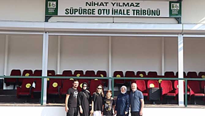 Sakarya Ticaret Borsası Süpürge Otu Müzayede Tribününe Merhum Nihat Yılmaz’ın adını verdi…