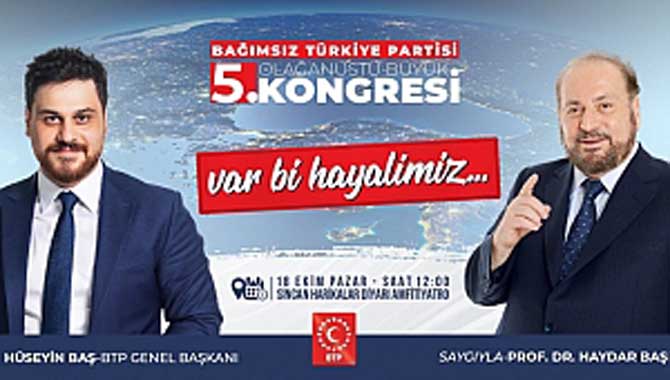 BTP'NİN BÜYÜK KONGRESİ 18 EKİM’DE 