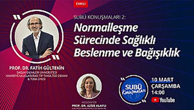 SUBÜ Konuşmaları’nda 2. hafta;