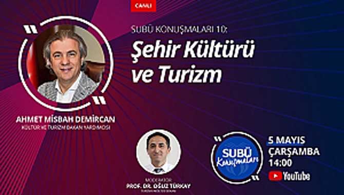 Şehir kültürü ve turizm ilişkisi konuşulacak