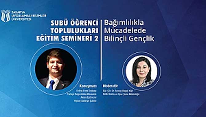 SUBÜ’de bağımlılıkla mücadele ele alındı