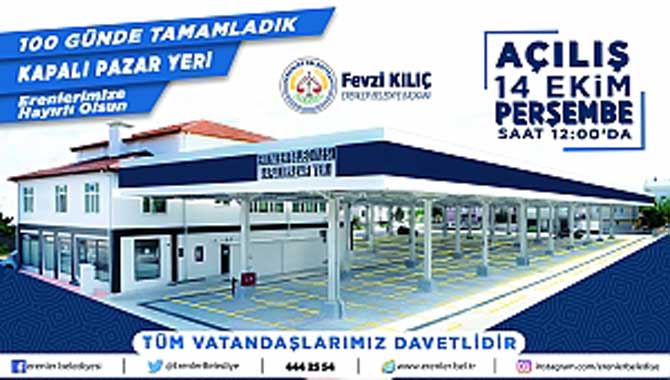 100 GÜNDE TAMAMLANAN KAPALI PAZAR YERİ ERENLER'DE AÇILIYOR 