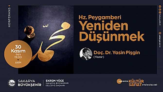 ‘Hazreti Peygamberi Yeniden Düşünmek’ konferansı AKM’de 