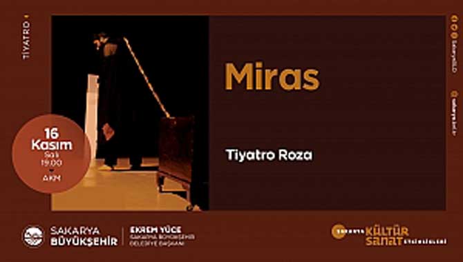 ‘Miras’ oyunu AKM’de sahnelecek 