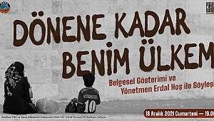 ‘Dönene Kadar Benim Ülkem’ Belgeseli Serdivan’da 