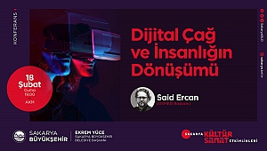 Konferansta ‘Dijital Çağ ve İnsanlığın Dönüşümü’ konuşulacak 