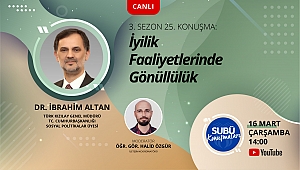 Genel Müdür Altan gönüllülüğü anlatacak