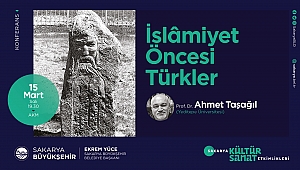 İslamiyet Öncesi Türkler AKM’de konuşulacak 