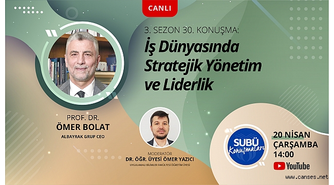 Albayrak Grubu CEO’su Bolat SUBÜ Konuşmaları’nda