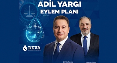DEVA PARTİSİ’NDEN ADİL YARGI EYLEM PLANI 