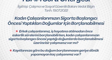 Dikbayır ‘’Doğum borçlanmasından geriye dönük yararlanamayan kaç kişi var’’ 