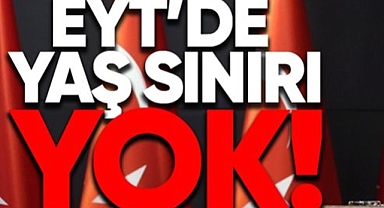 EYT'DE YAŞ ENGELİ KALDIRILDI 