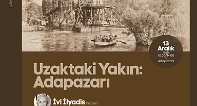 Kültür etkinlikleri “Uzaktaki Yakın: Adapazarı” programı ile devam edecek 