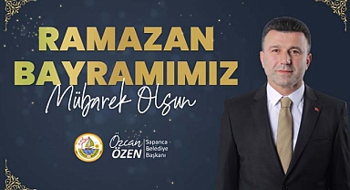 Başkan Özen'den,  Ramazan Bayramı Mesajı  