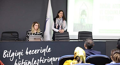 Doğal afet sürecinde çocuklarla iletişim ele alındı 