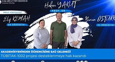 Akademisyeninden Öğrencisine SAÜ Geleneği: TÜBİTAK 1002 Projesi Desteklenmeye Hak Kazandı