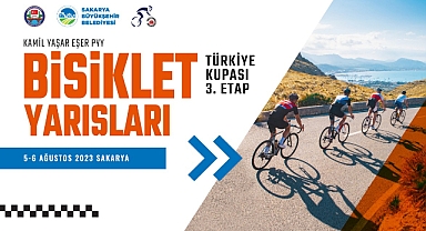 Bisiklet yarışlarının kalbi Sakarya’da atacak 