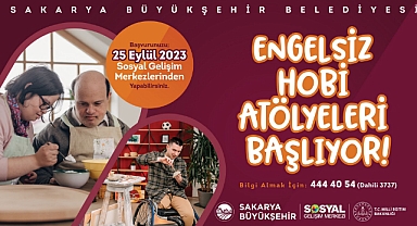Engelsiz Hobi Atölyelerinde kayıtlar başlıyor 