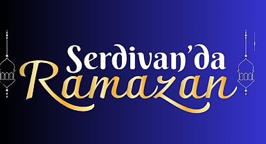 Serdivan Ramazan Coşkusu: Kültür Sanat Etkinlikleri Başlıyor