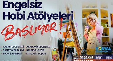Engelsiz Hobi Atölyelerinde kayıtlar başlıyor