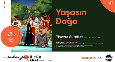 6 OCAK SALI: MİNİKLER DOĞAYI TİYATROYLA SEVECEK! 