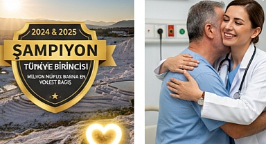 Denizli Türkiye’nin Gururu Oldu: Organ Bağışında Üst Üste İkinci Kez Zirvede! 