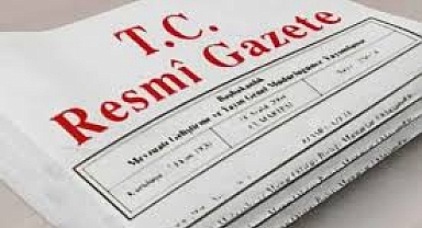 RESMİ GAZETE’DE BUGÜN: TİCARETTE YENİ DÖNEM VE AĞIR YAPTIRIMLAR